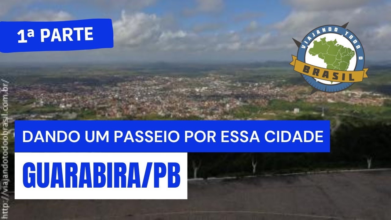 Guarabira/PB-2ª Parte - Especial - Viajando Todo o Brasil