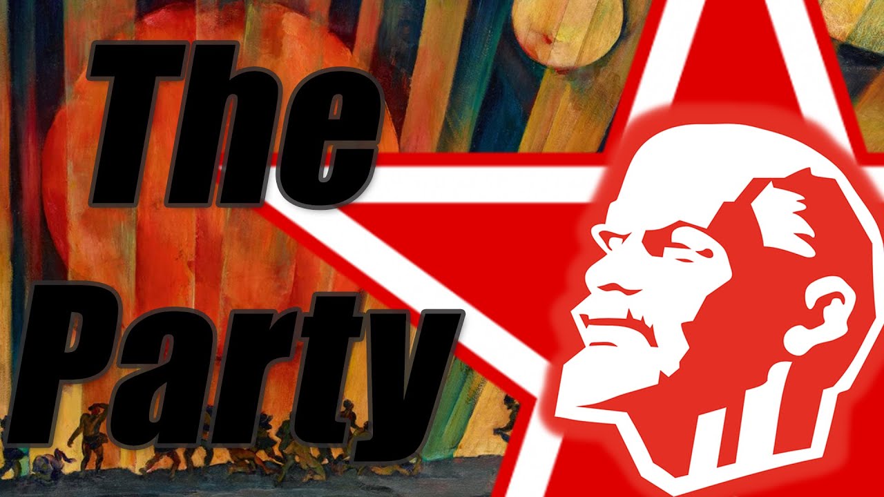 What Makes a Proper Marxist-Leninist Party? | Video Essay