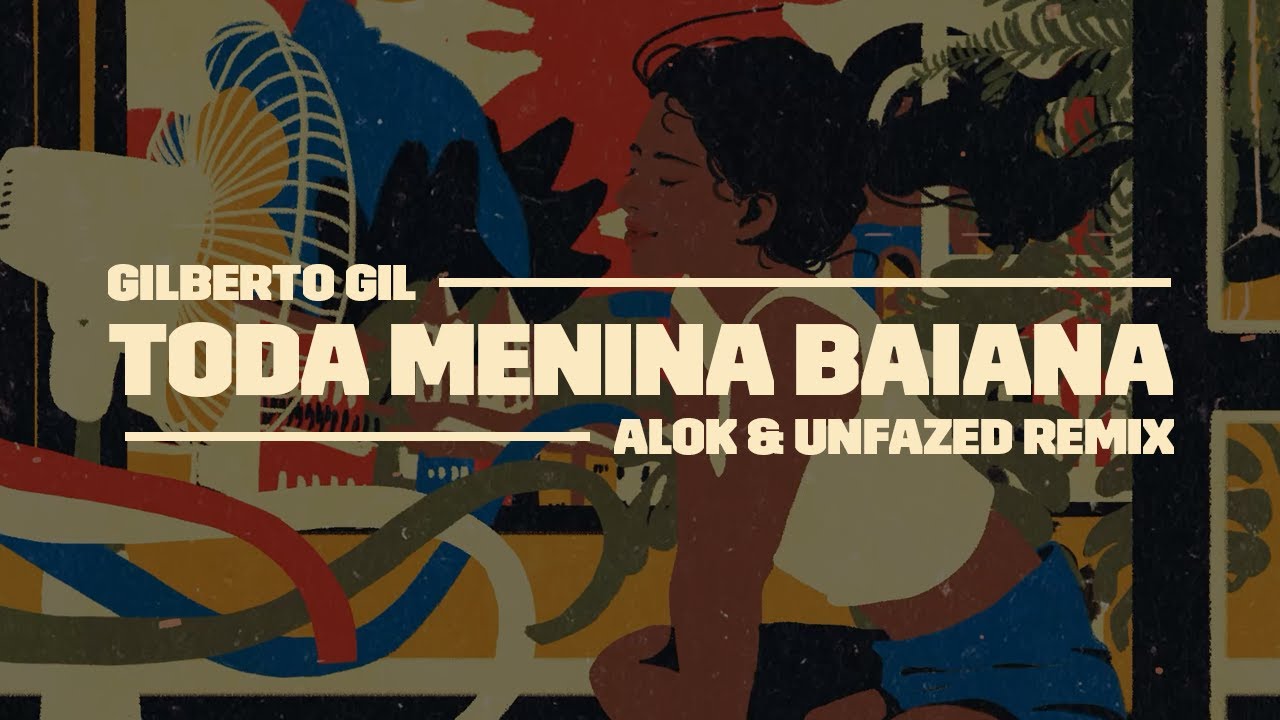 Toda Menina Baiana - Gilberto Gil by @alok & @unfazedbr  (Remix) | Official Visualizer