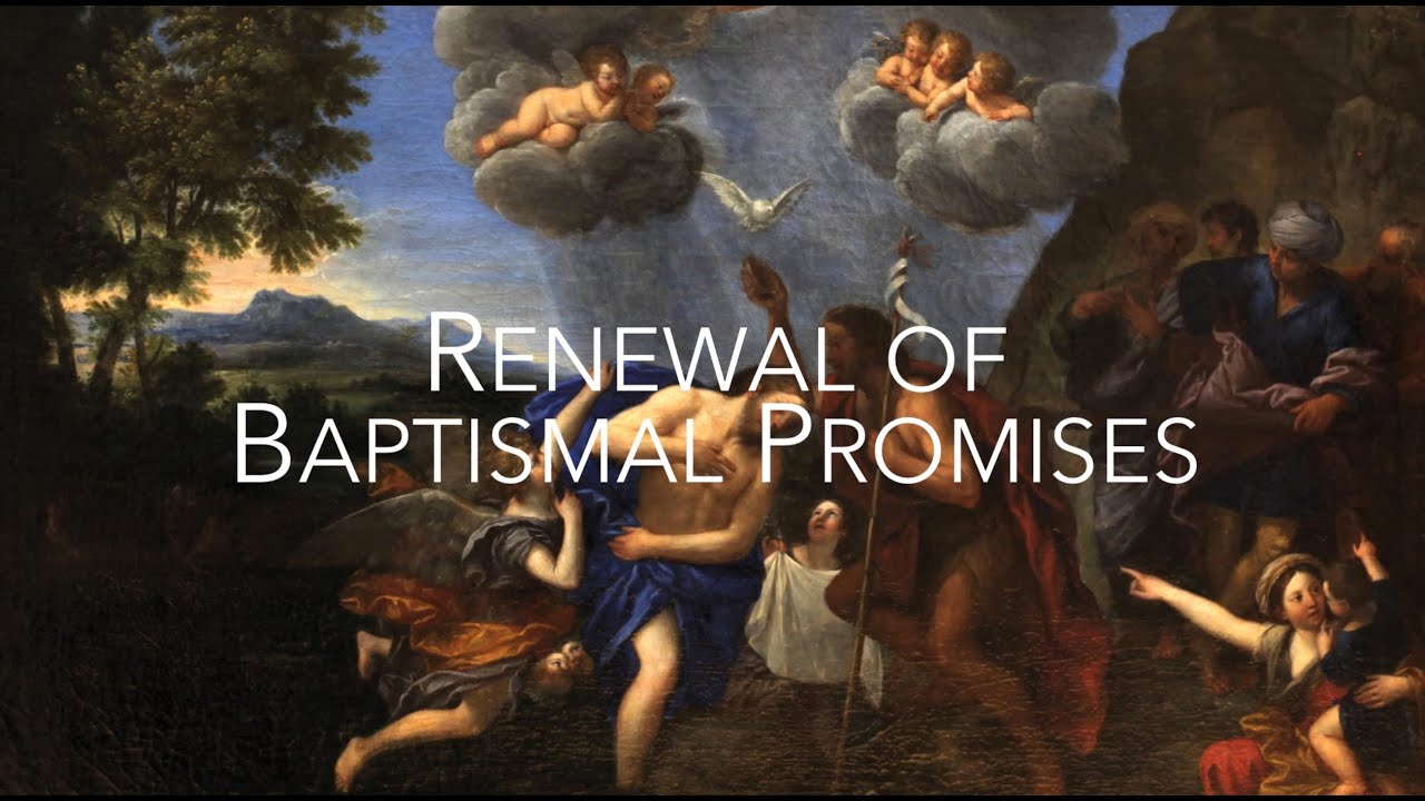 RENEWAL OF BAPTISMAL PROMISES