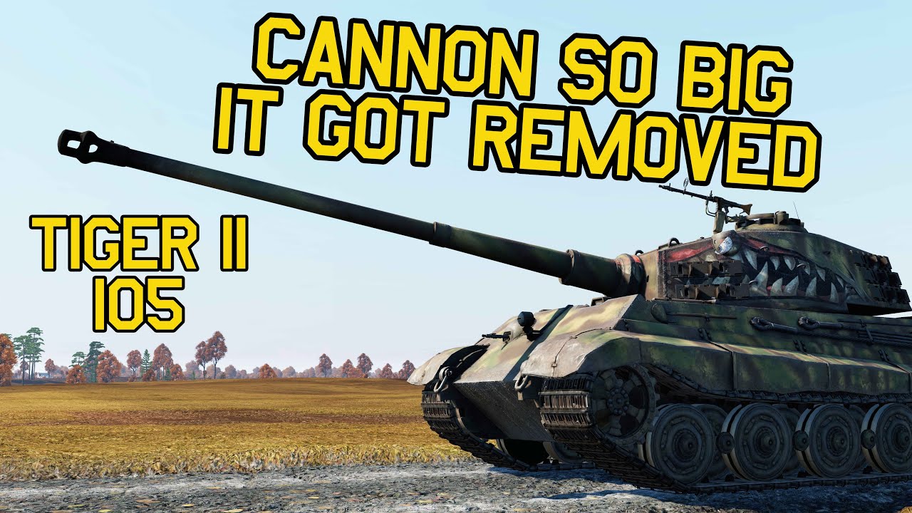 KING TIGER ON STEROIDS - Tiger II 105mm in War Thunder - OddBawZ