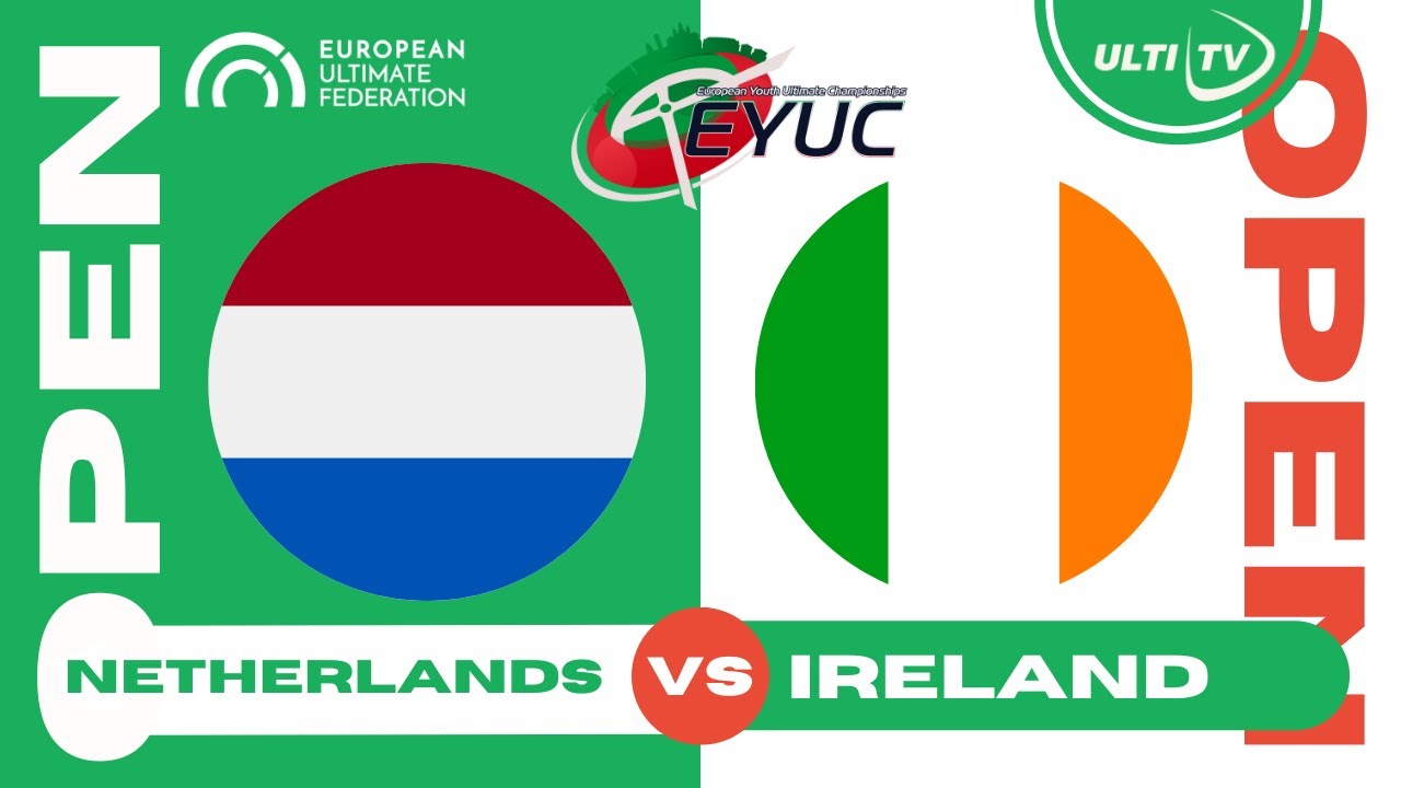 Netherlands vs Ireland — OPEN Pool A — European Youth Ultimate Championships #EYUC2023