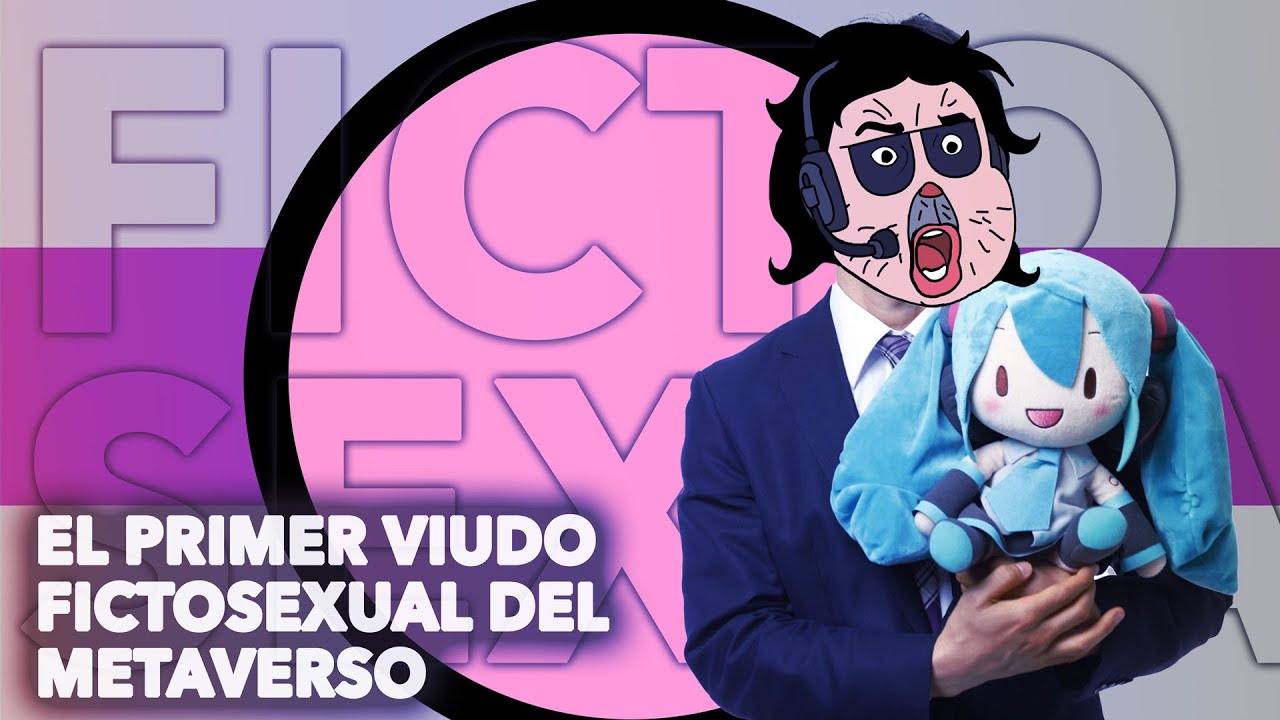 CONOCE AL PRIMER VIUDO FICTOSEXUAL DEL METAVERSO