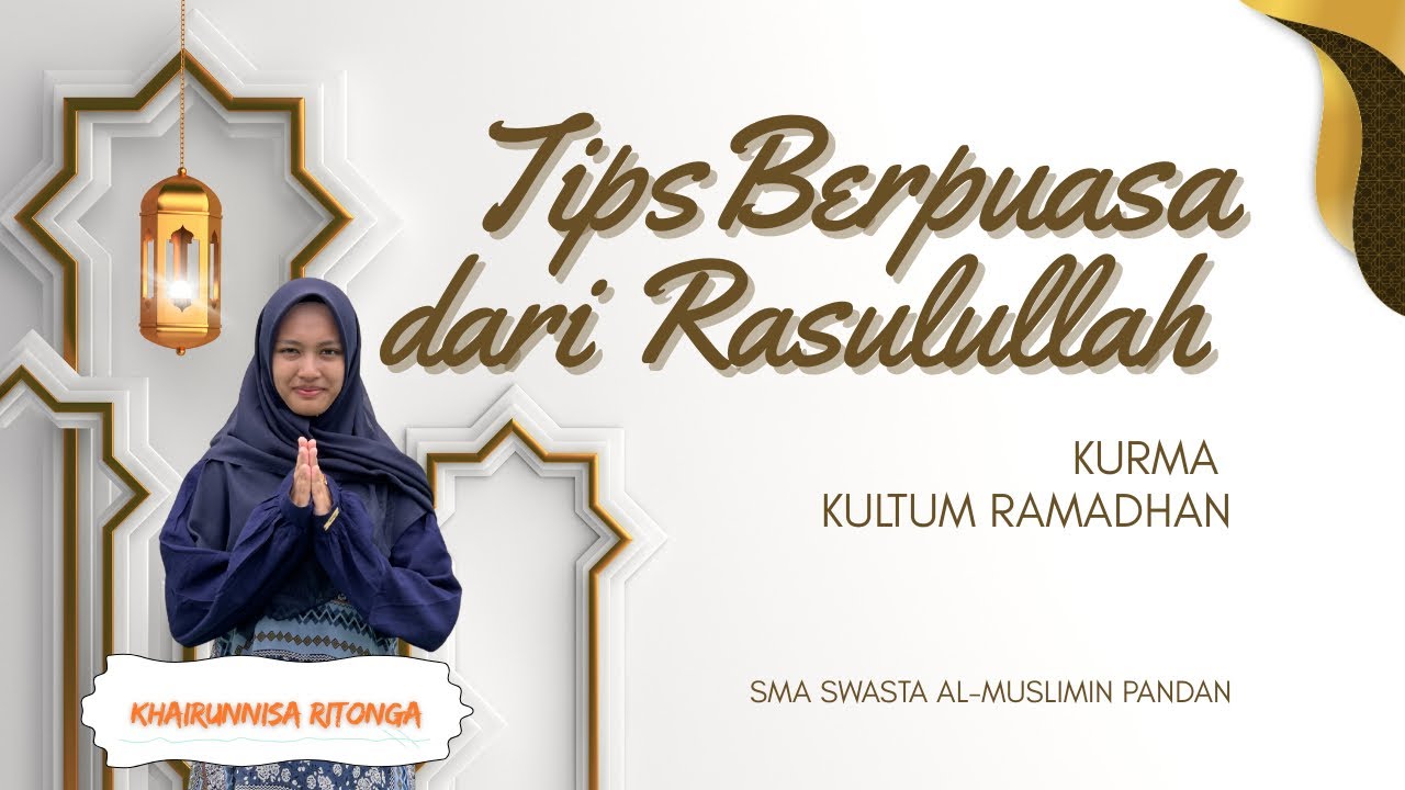 KURMA - Tips Berpuasa Dari Rasulullah by Khariunnisa Ritonga | SMA SWASTA AL-MUSLIMIN PANDAN 