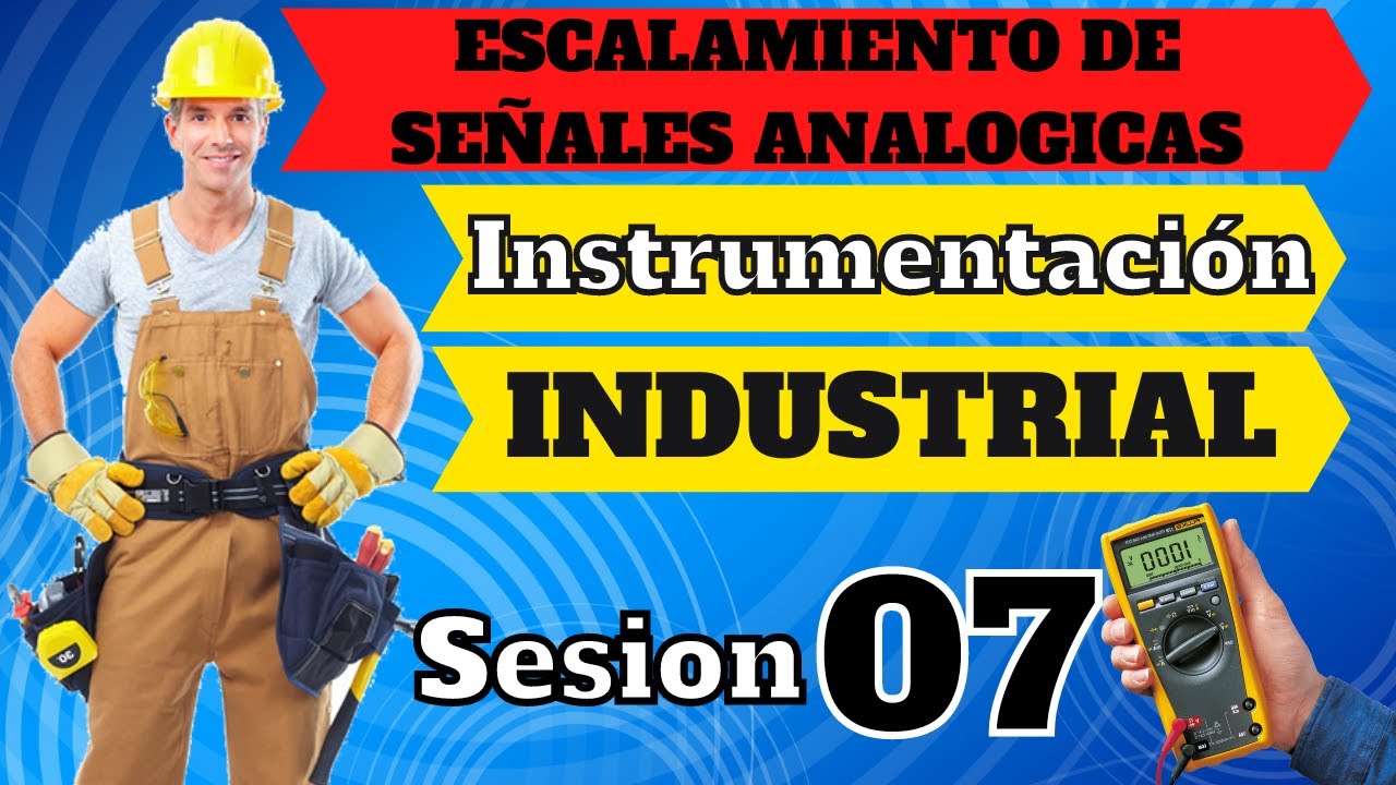 ✅ CURSO INSTRUMENTACION INDUSTRIAL | Tratamiento de se&ntilde;ales anal&oacute;gicas 4 - 20 mA | SESION 07