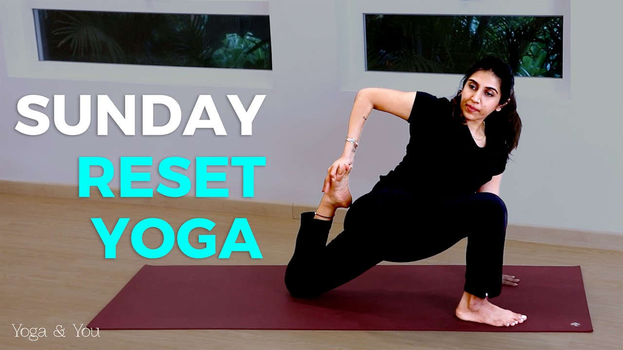 Sunday Reset Yoga | Full Body Stretch  | Home Yoga | Ardha Hanumanasana | Yoga For Flexibility
