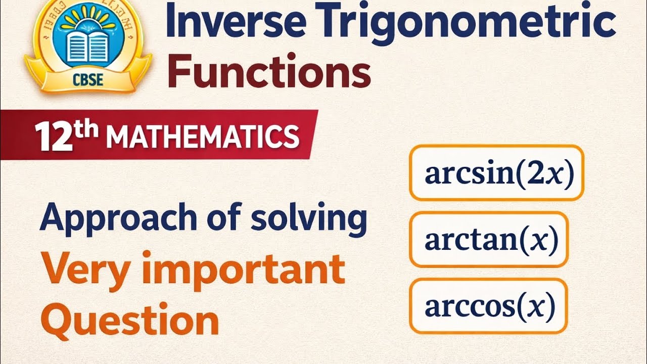 Class 12th Mathematics#Inverse Trigonometric Functions#Approach of solving Very Important Questions 