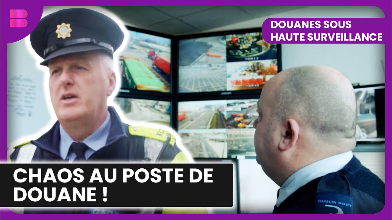 Douanes en Action: Le Chaos du Tunnel de Dublin | S01E01 | Douanes Sous Haute Surveillance
