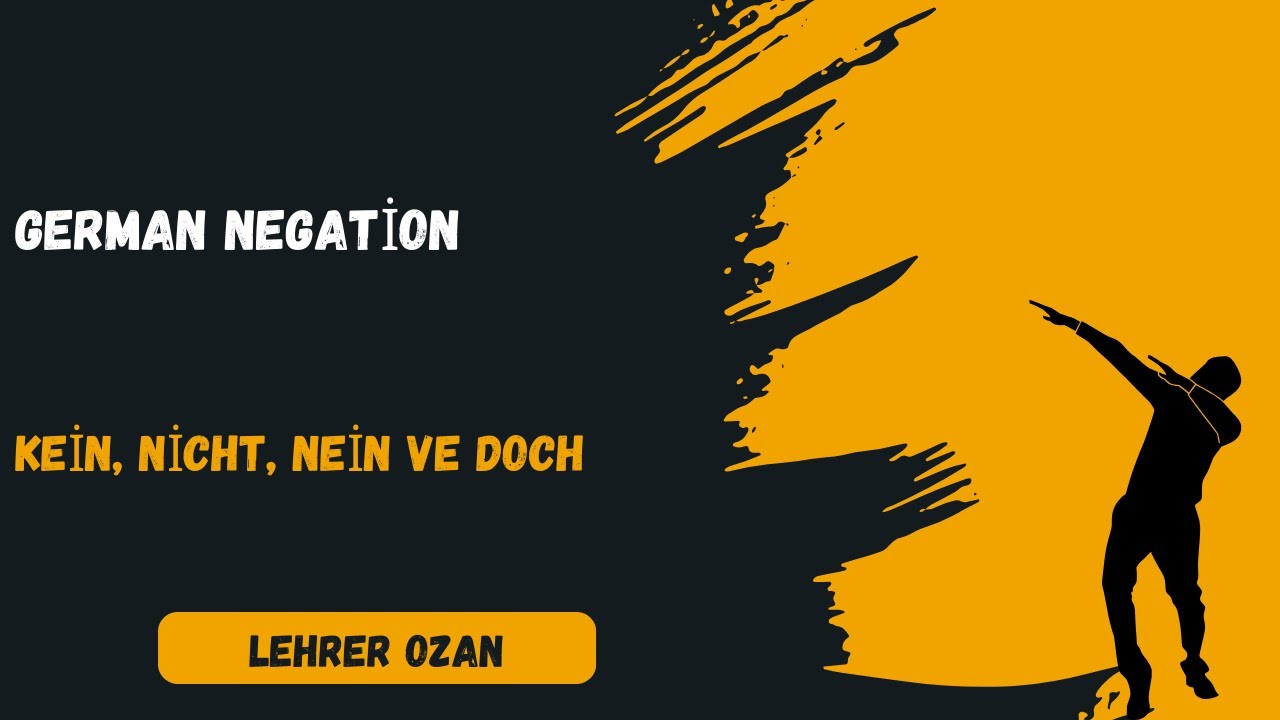 Ders 17 - Almanca’da Kein, Nicht, Nein ve Doch | Cümle Olumsuzlaştırma (German Negation)