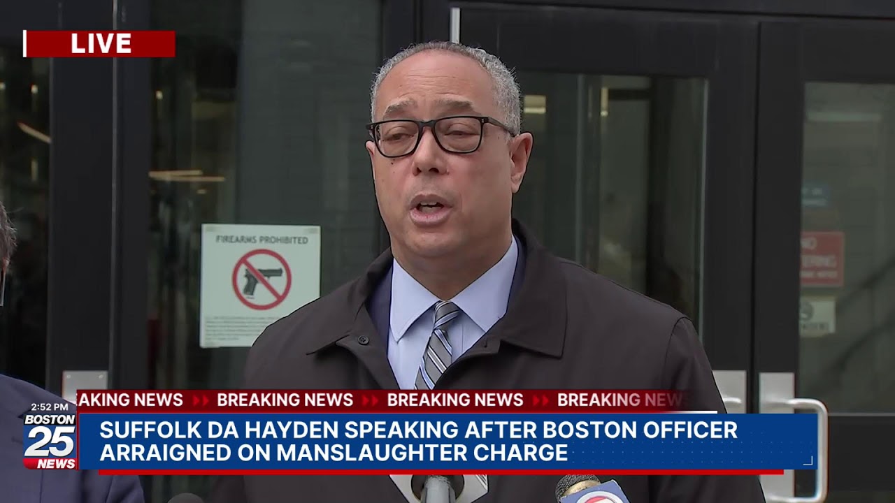 WATCH LIVE: Suffolk DA Hayden speaking after Boston officer arraigned on manslaughter charge.