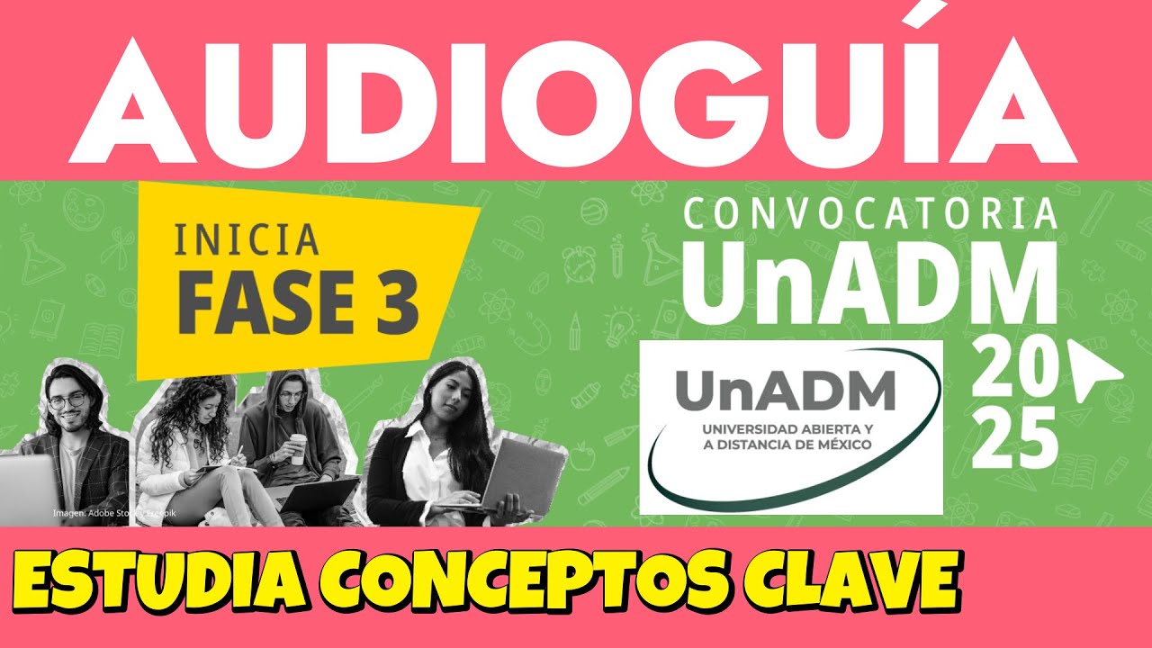 FASE 3 🚨REPASO CONCEPTOS MAS IMPORTANTES🚨 Convocatoria UNADM 2025
