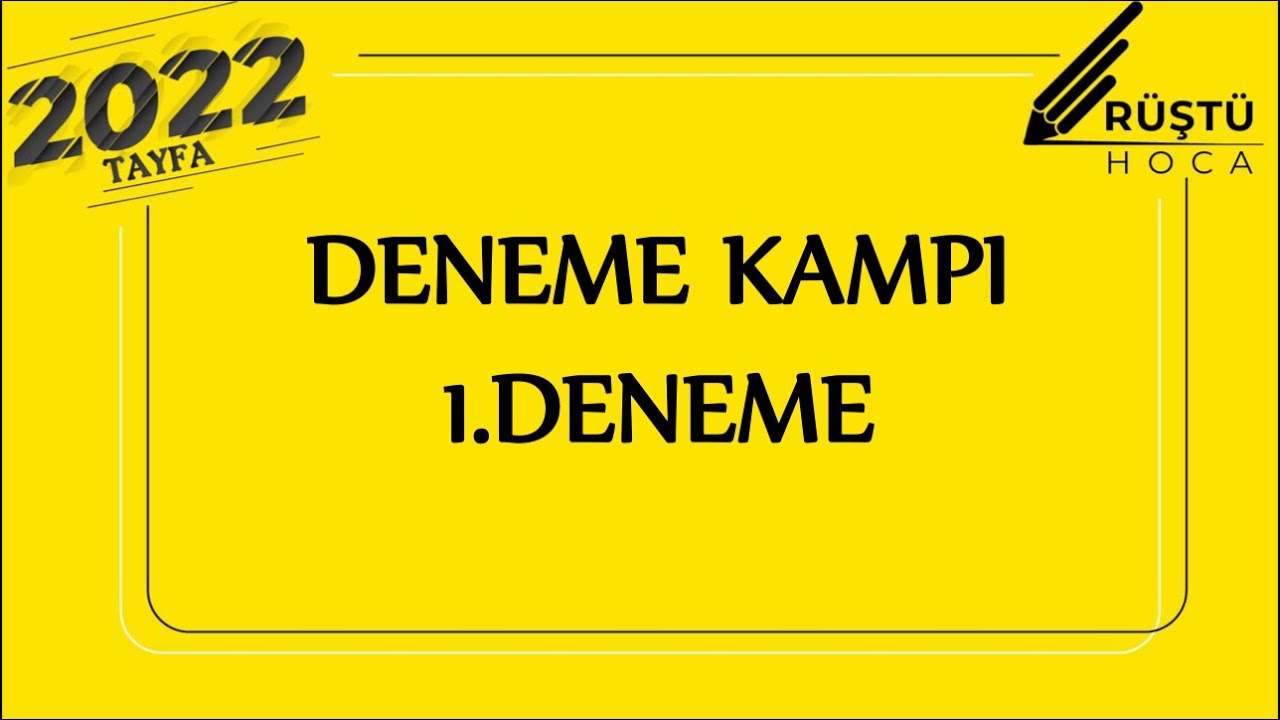 Deneme Kampı | 1.DENEME | RÜŞTÜ HOCA
