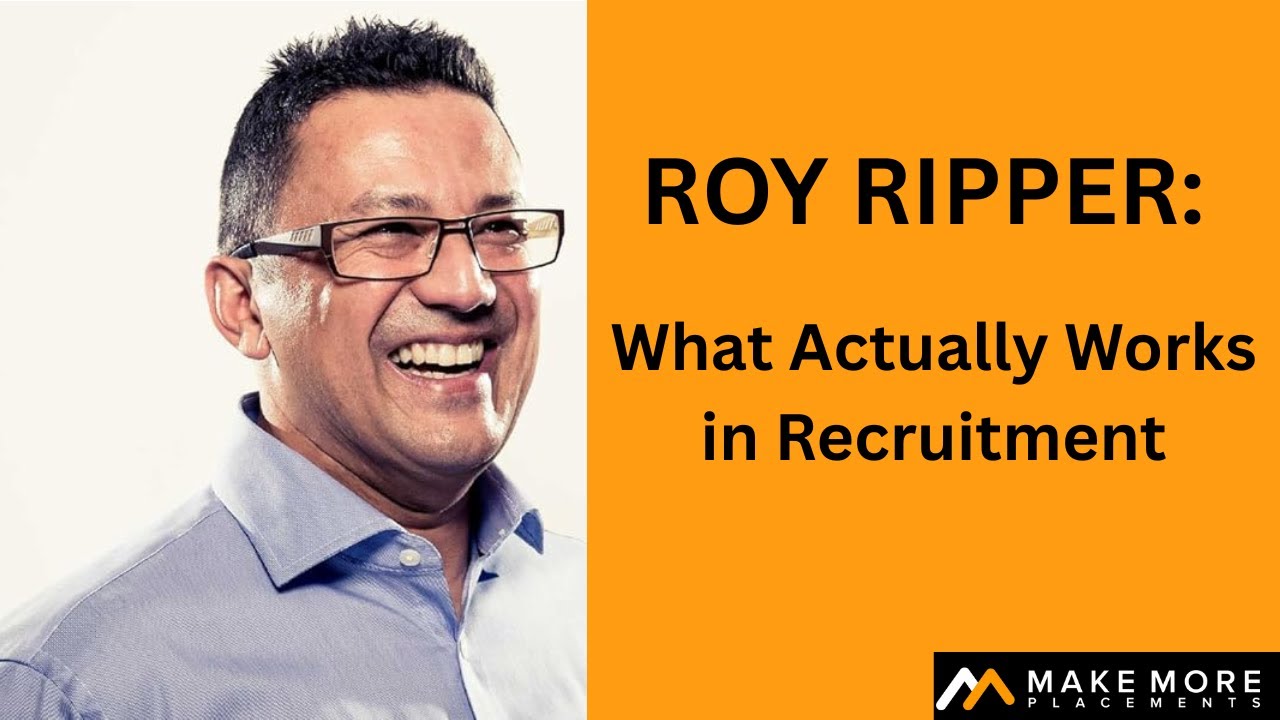 Roy Ripper: What Actually Works in Recruitment