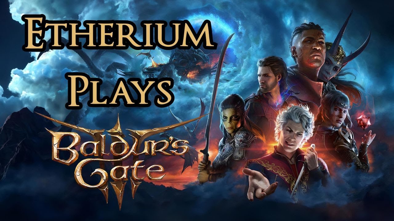 Etherium Plays Baldur's Gate 3 | First time player |