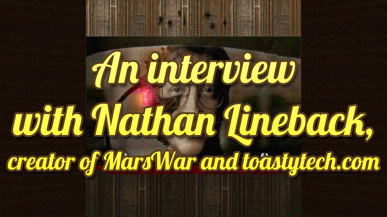 An Interview With Nathan Lineback, Creator of MarsWar & toastytech
