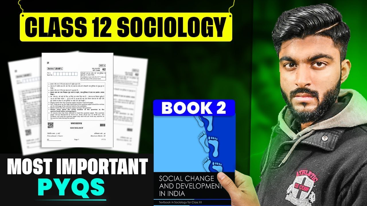 Class 12 Sociology MOST Important PYQs | Book 2 Social Change and Development in India | Boards 2025