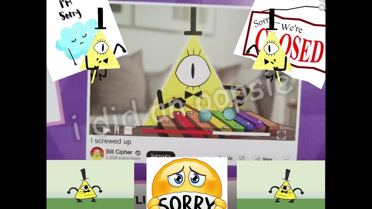 Bill Cipher's Extremely Genuine Apology