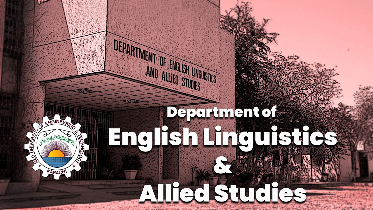 Introduction of Department of English Linguistics & Allied Studies | NED University