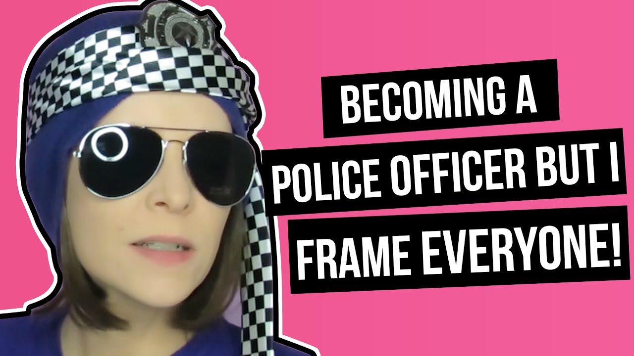Becoming a Police Officer but I Frame Everyone
