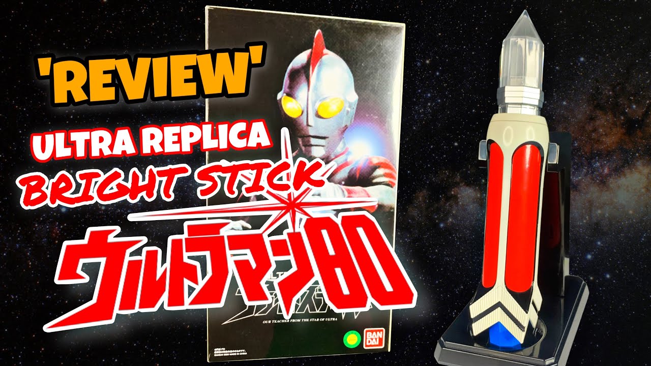 REVIEW BRIGHT STICK ULTRAMAN 80!!😱 | ULTRA REPLICA | BAHASA MELAYU | ウルトラマン80