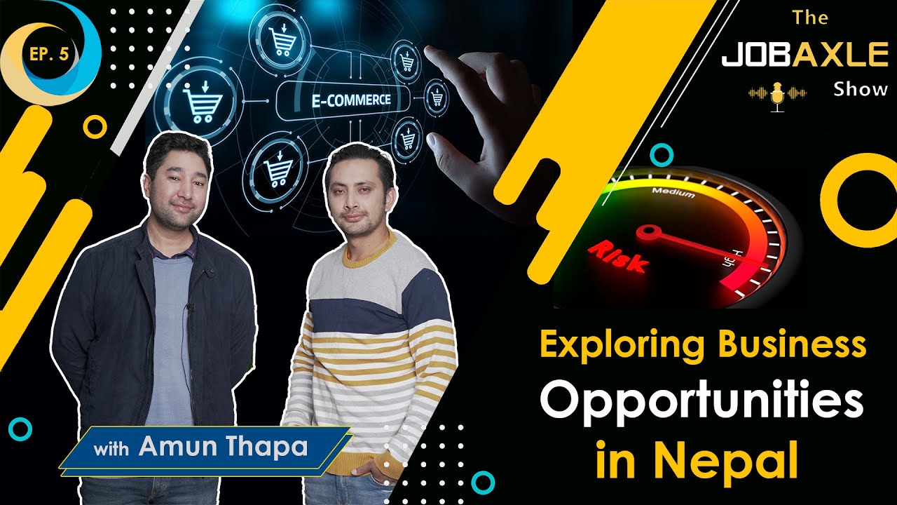 The JobAxle Show with Amun Thapa [CEO of Sastodeal] || Business Opportunities in Nepal || Episode-05