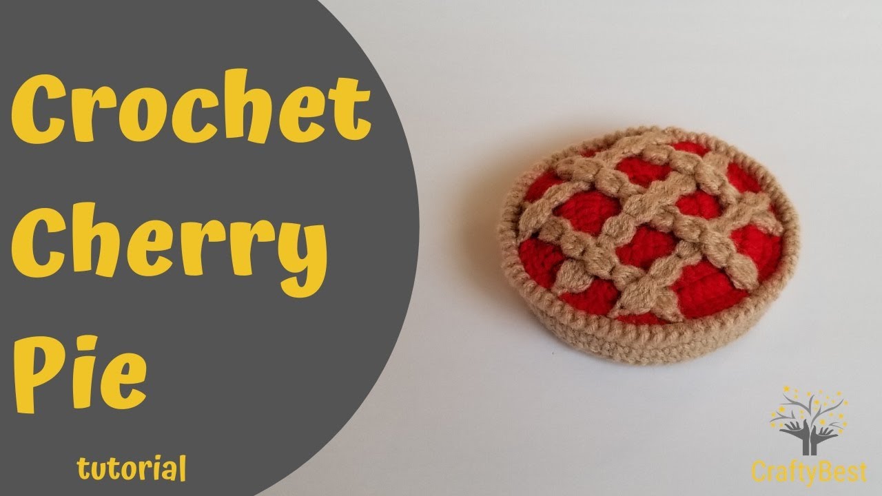 How to crochet a cherry pie