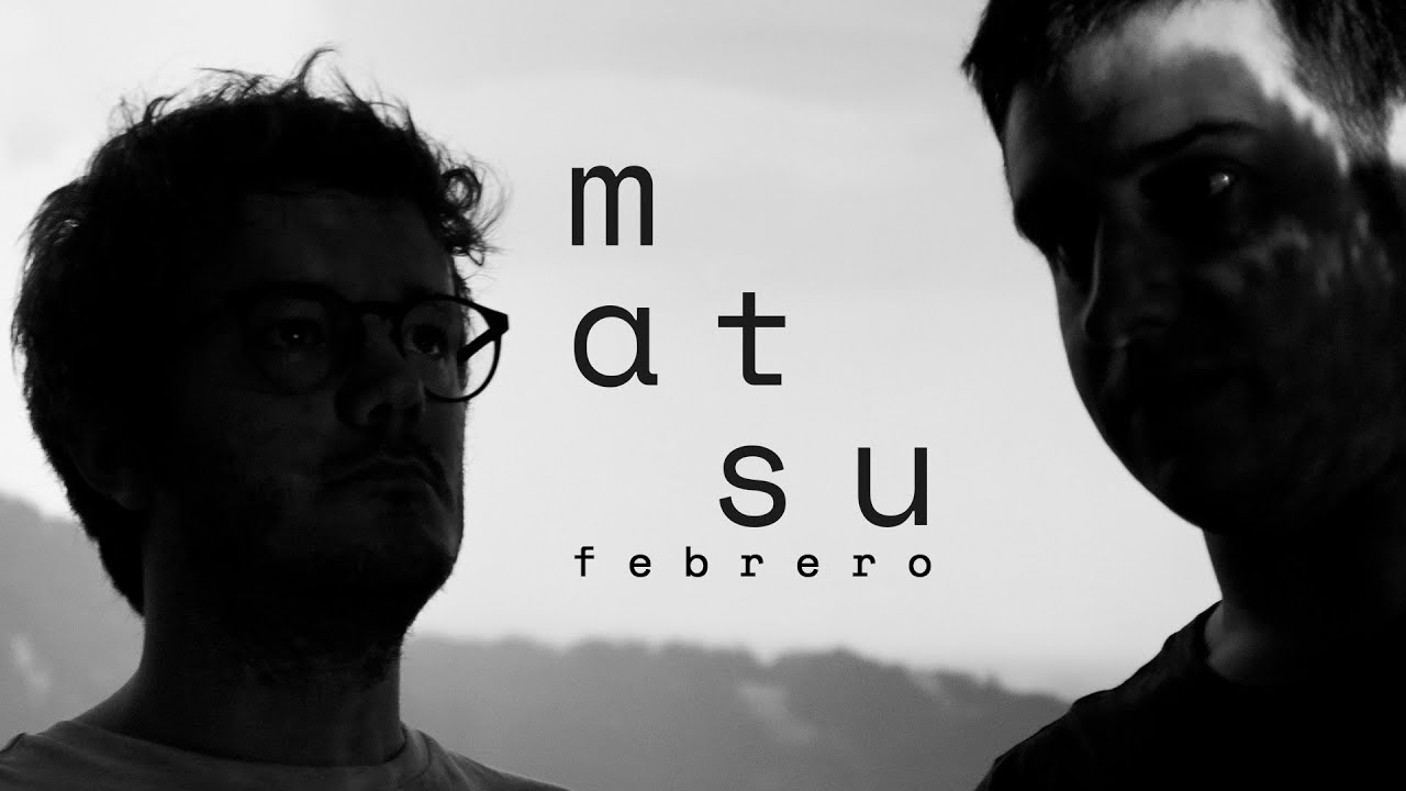 matsu - Febrero | WeAreWolves Records, 2020.