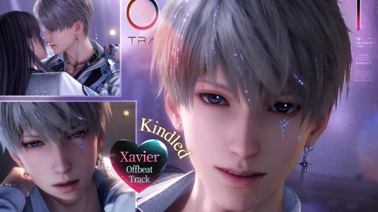 Xavier : Offbeat Track | Heartbeats Ablaze | 5-Stars Memory | Kindled | Love and Deepspace