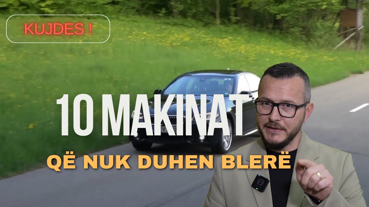 10 Makinat që nuk duhet ti bleni! #24ABA  #automobile #makina