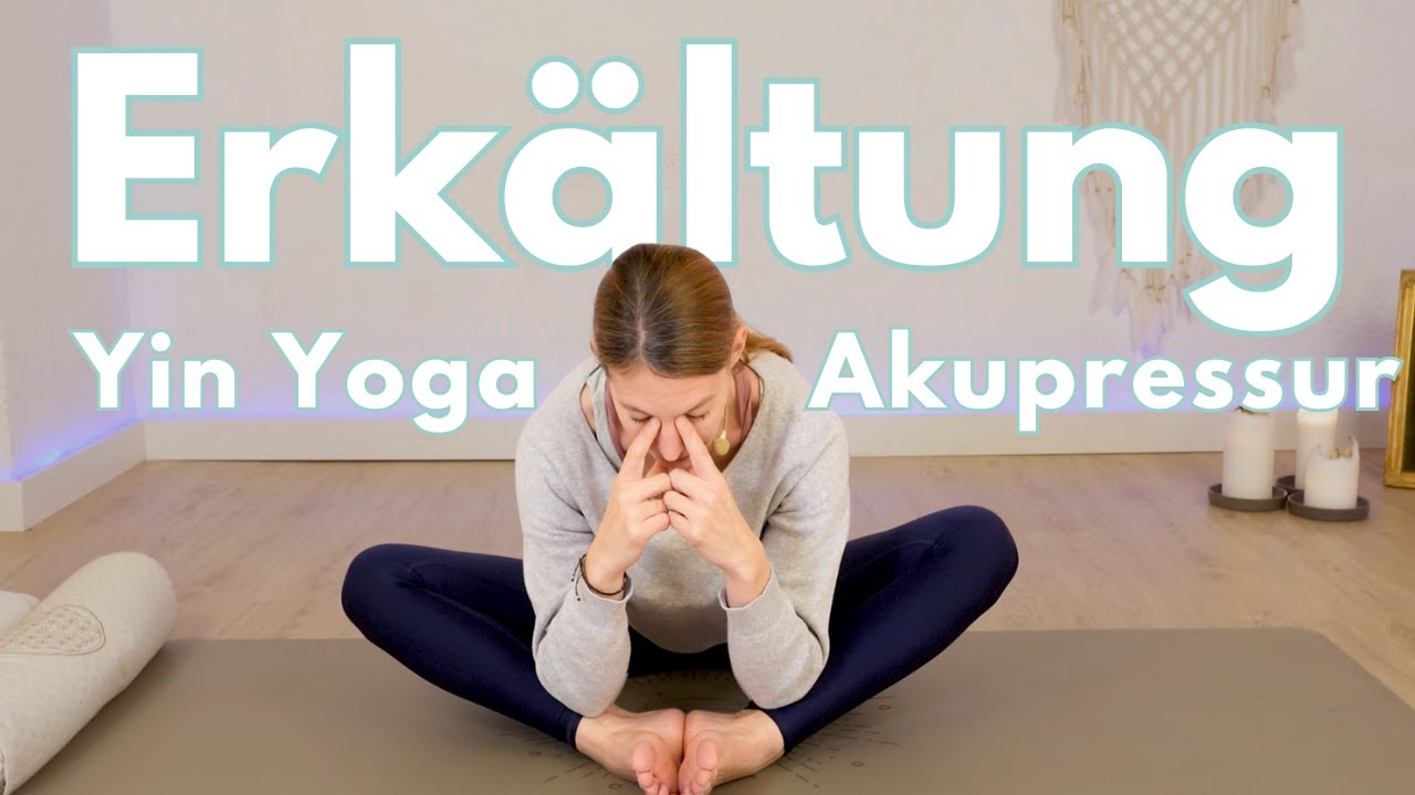 Yin Yoga & Akupressur bei Erkältung: Nase frei & Immun-Boost (15 Min)