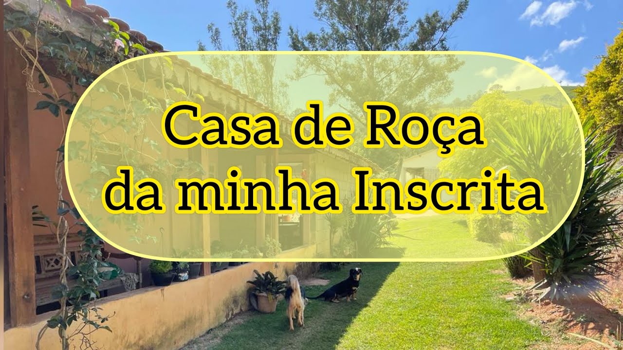 Casa de Roça da minha Inscrita