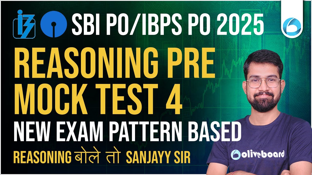 IBPS PO & SBI PO REASONING 2025 | PRE REASONING | MOCK TEST 4 | New Exam Pattern Based | Sanjay Sir