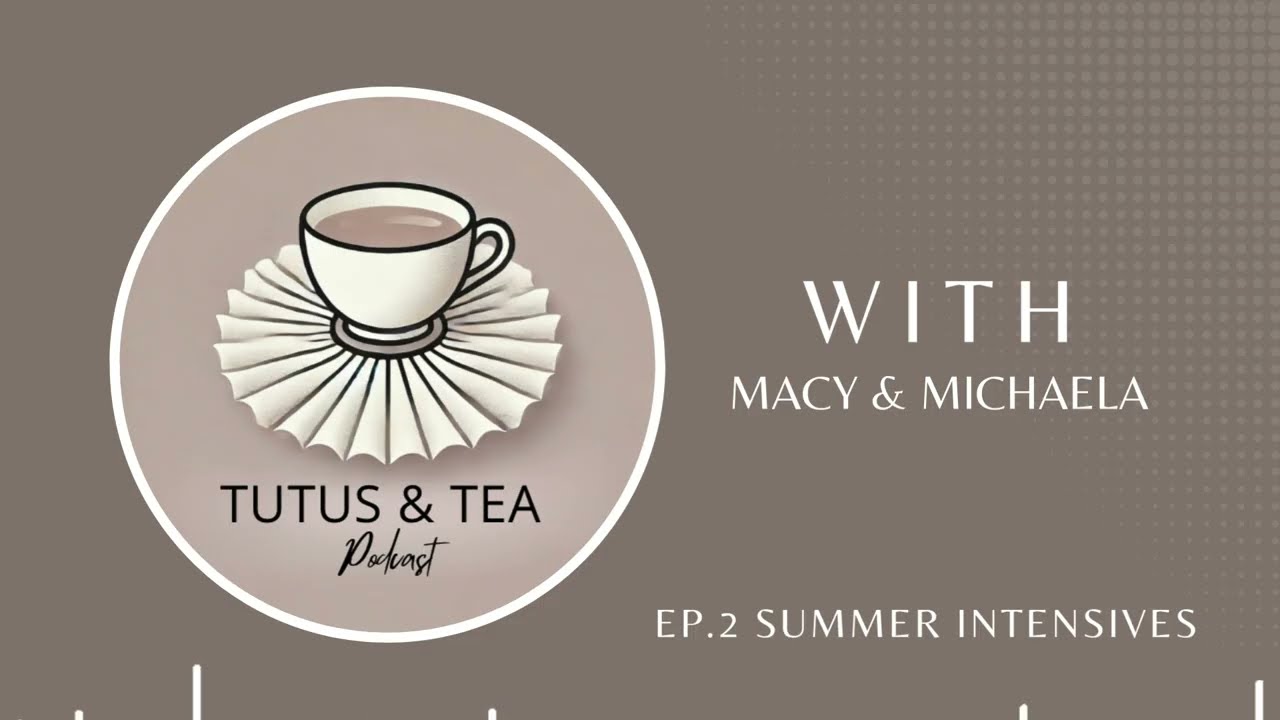 Ep  2. Summer Intensives