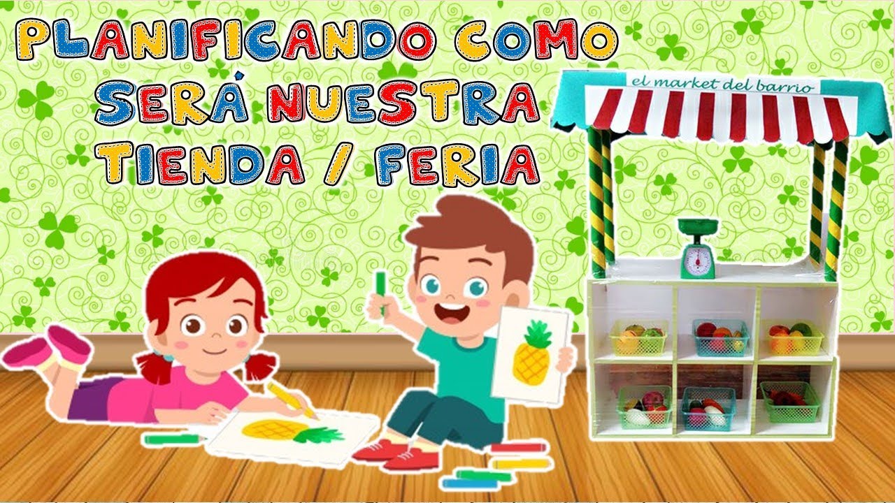 PLANIFICANDO CÓMO SERÁ NUESTRA TIENDA / FERIA 👧⭐👦 MIÉRCOLES 6 OCTUBRE