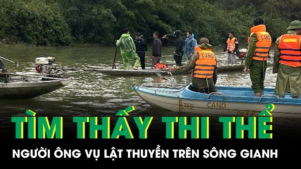 Thảm kịch lật thuyền trên sông Gianh trưa mùng 3 Tết: Xót xa tìm thấy thi thể người ông