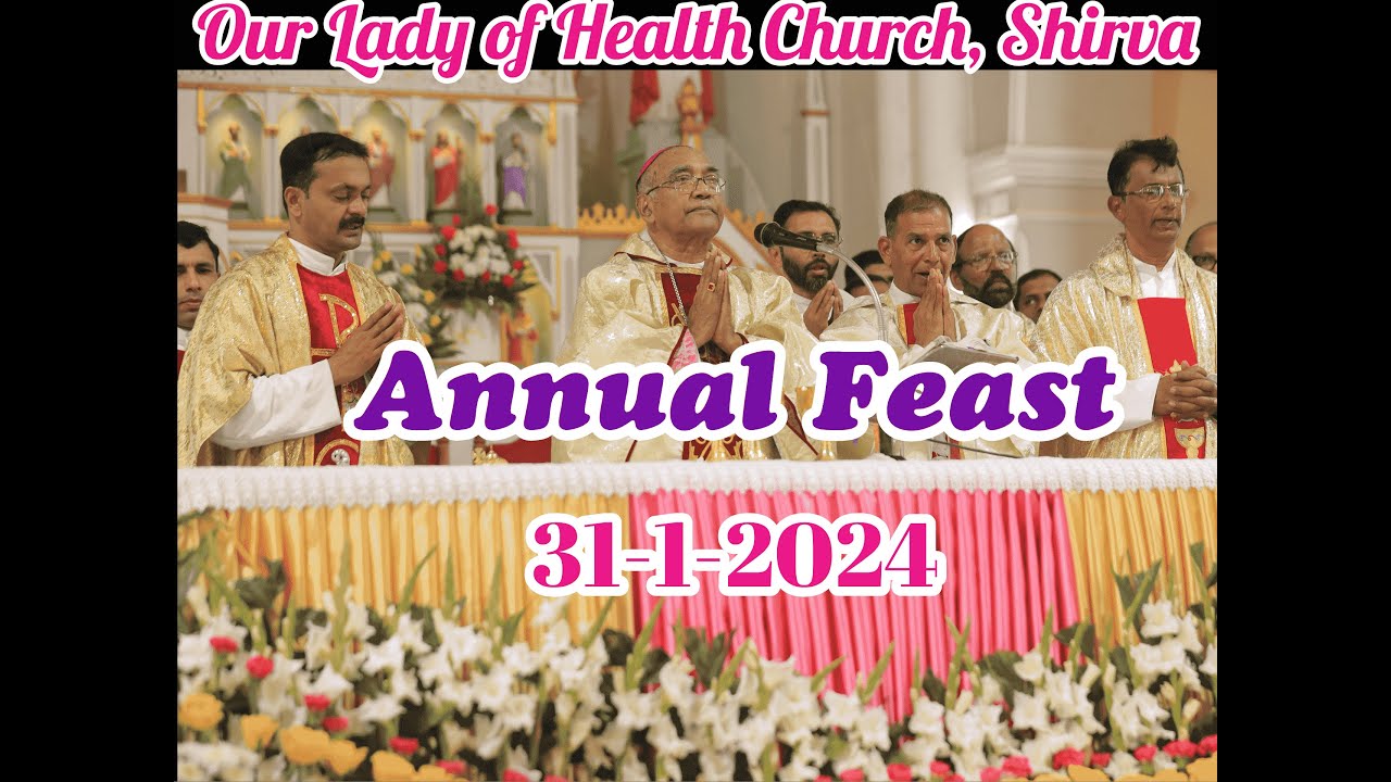 Annual Feast  I  31-1-2024  I  Wednesday  I  Our Lady of Health Church, Shirva.