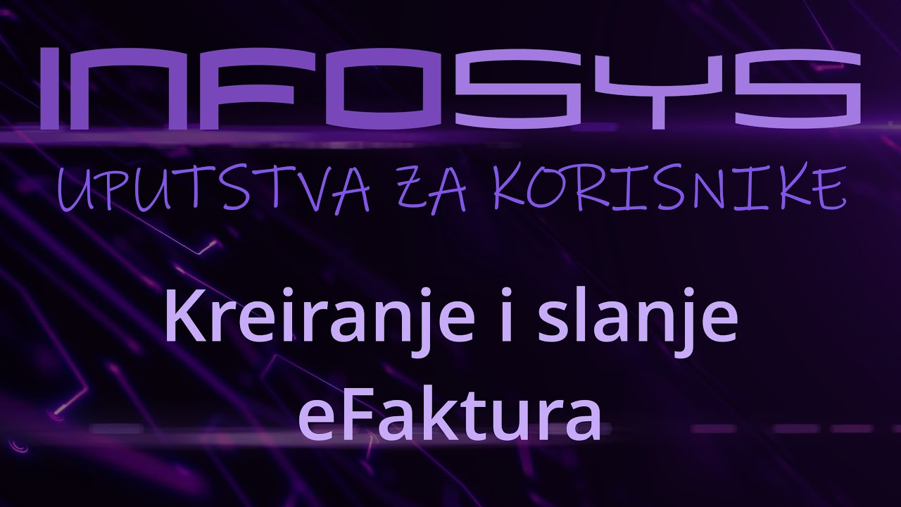 eFakture: Uputstvo za kreiranje i slanje eFaktura u knjigovodstvenom programu Infosys