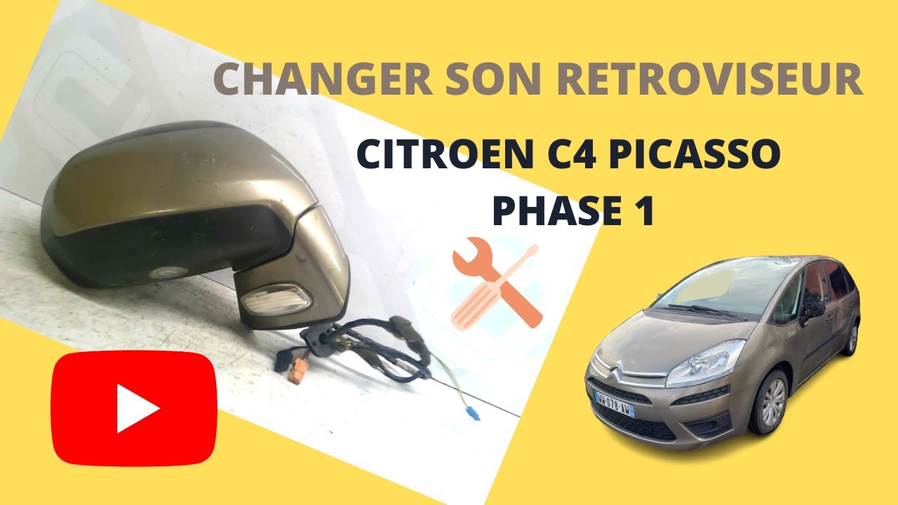 CHANGEMENT RETROVISEUR C4 PICASSO PHASE 1