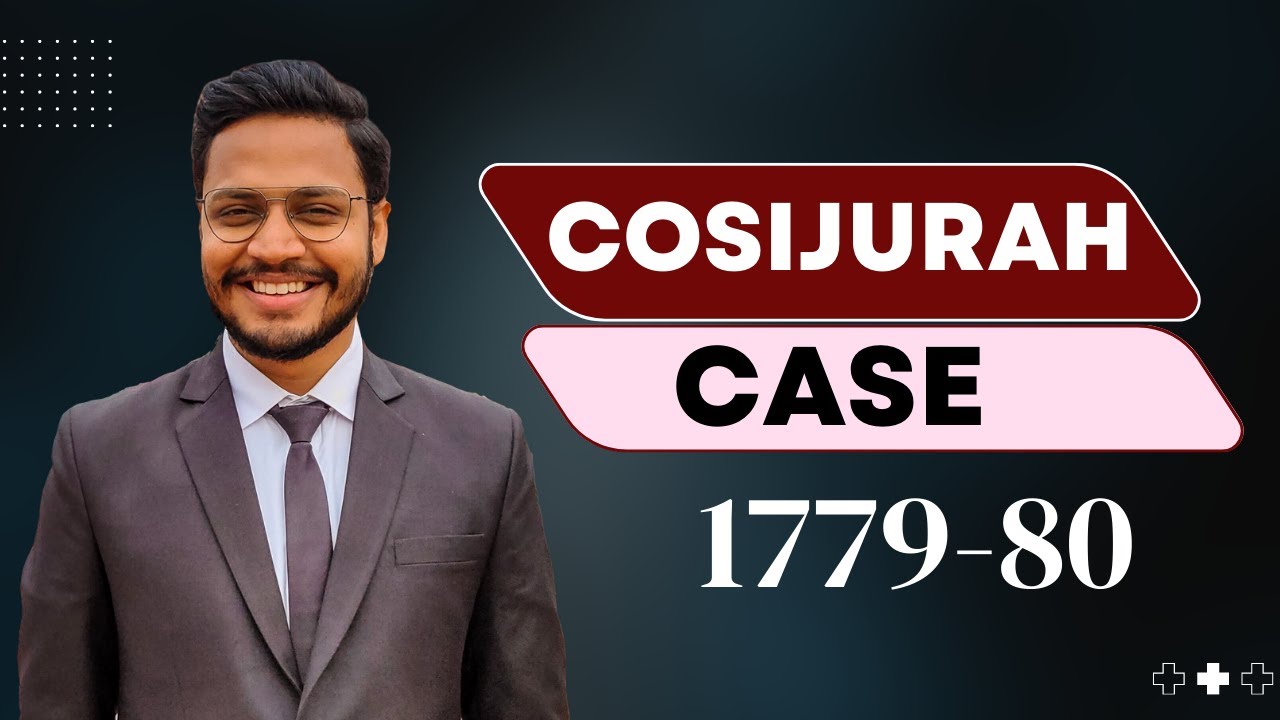 Cossijurah Case 1779-1780 | Indian Legal and Constitutional History | Historic Case