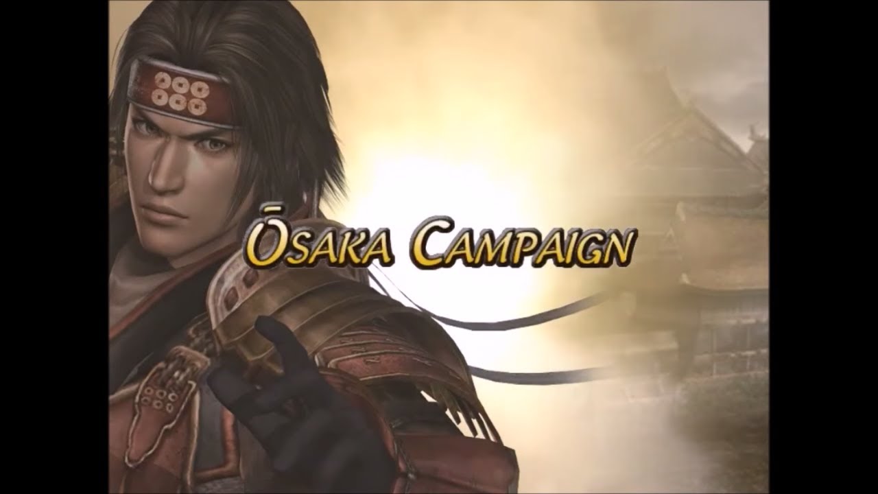 Юкимура Санада: сюжетный режим: кампания в Осаке и ее финал — Samurai Warriors 2