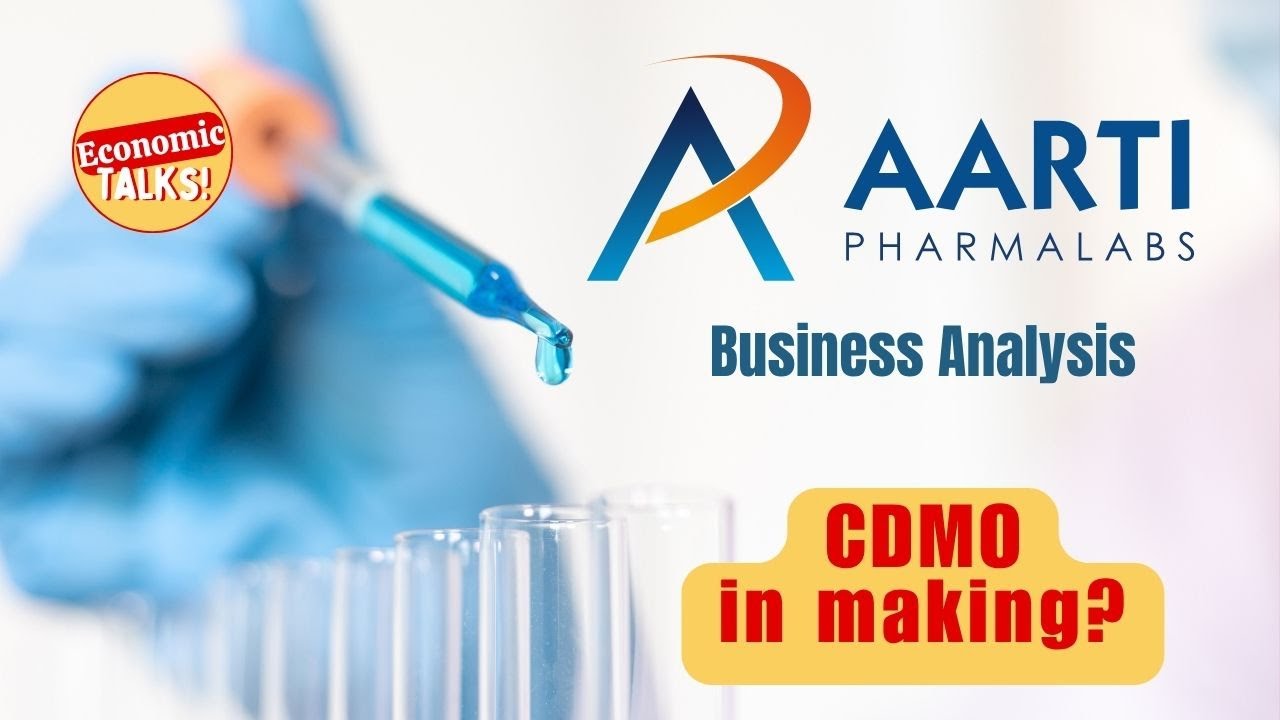 Aarti Pharmalabs Ltd. Business Analysis, Growth, Risks & Stock Valuation | A future CDMO business