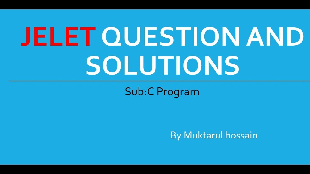 Jelet exam |question and solution | C program | jelet 2019