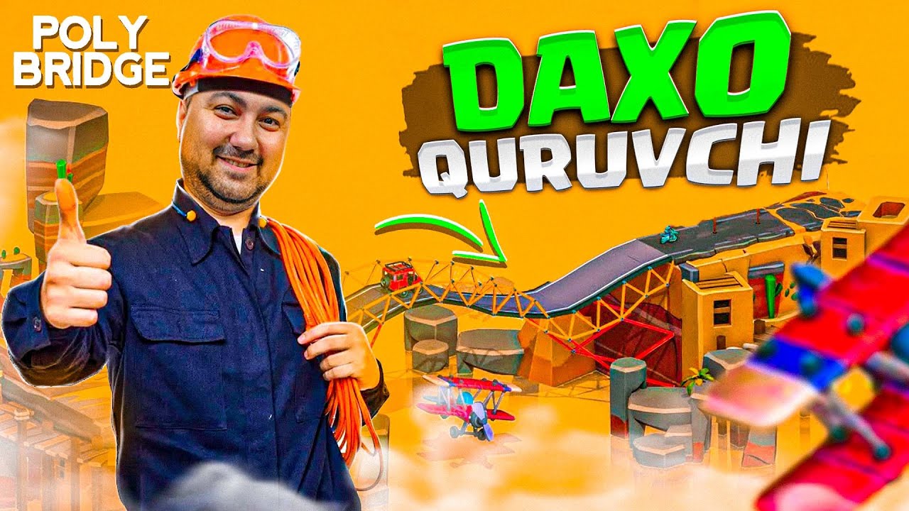 POLY BRIDGE / DAXO QURUVCHI #2 / UZBEKCHA LETSPLAY
