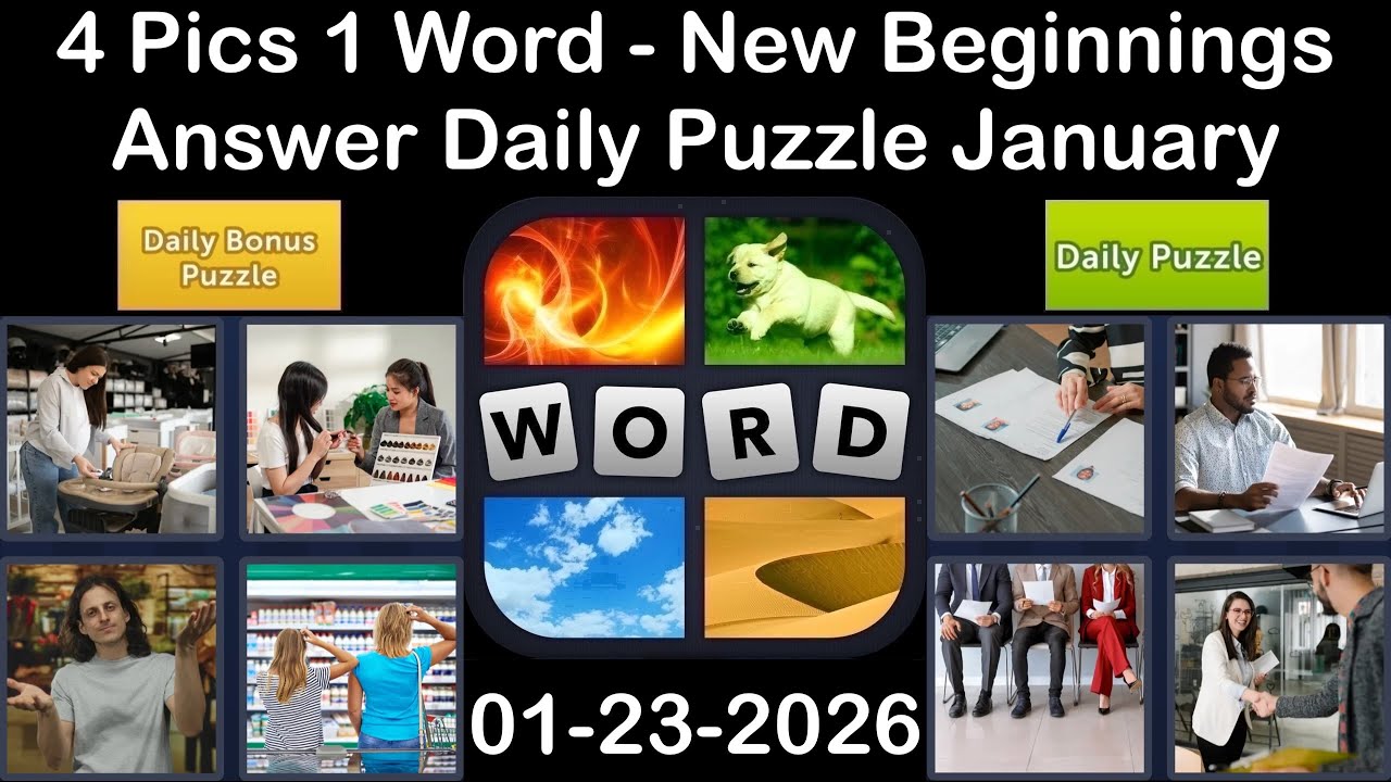 4 Pics 1 Word &ndash; Daily Puzzle Answers 23 January 2026 - New Beginnings #4Pics1Word
