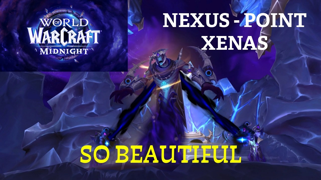 WOW MIDNIGHT:  -  (Nexas Point Xenas)  -  This Dungeon Is BEAUTIFUL