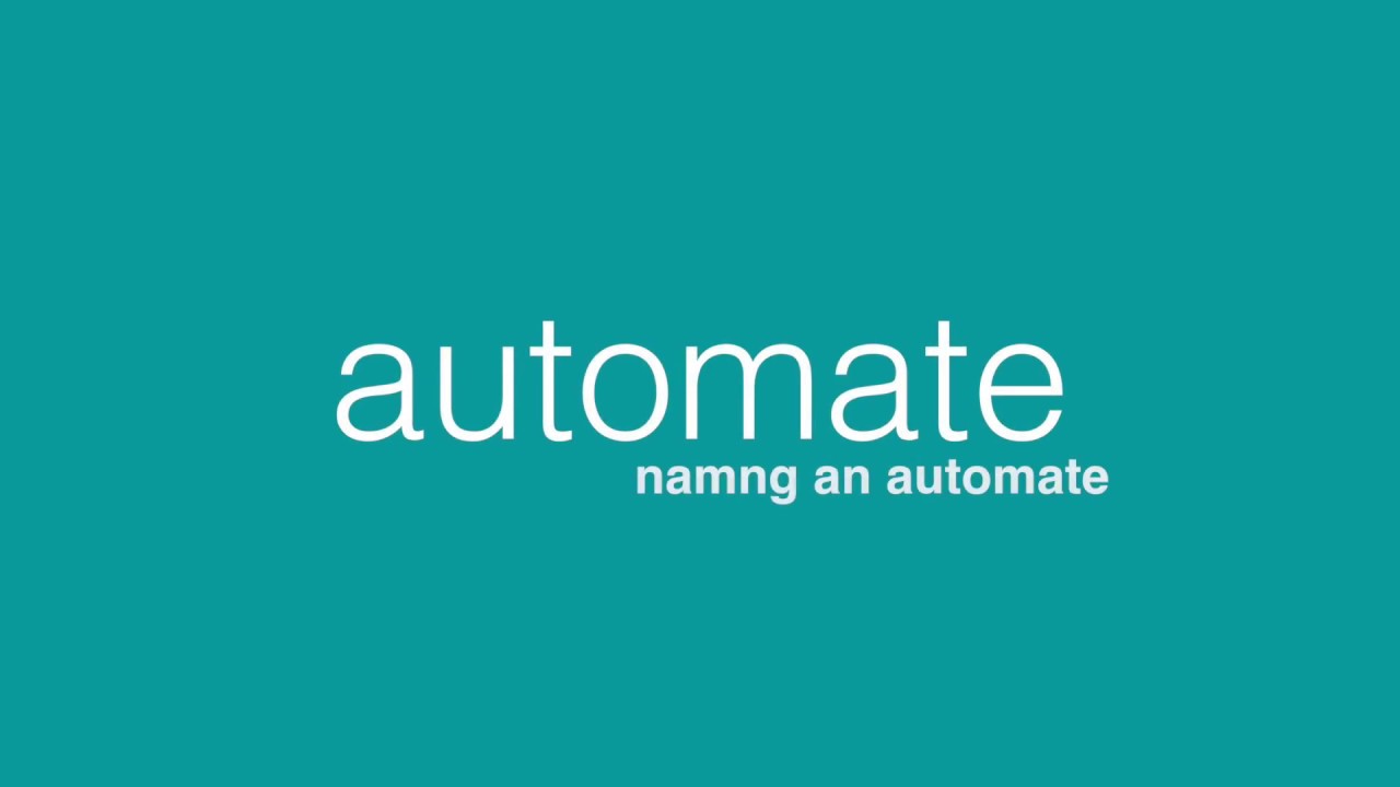 Automate - Naming An Automate