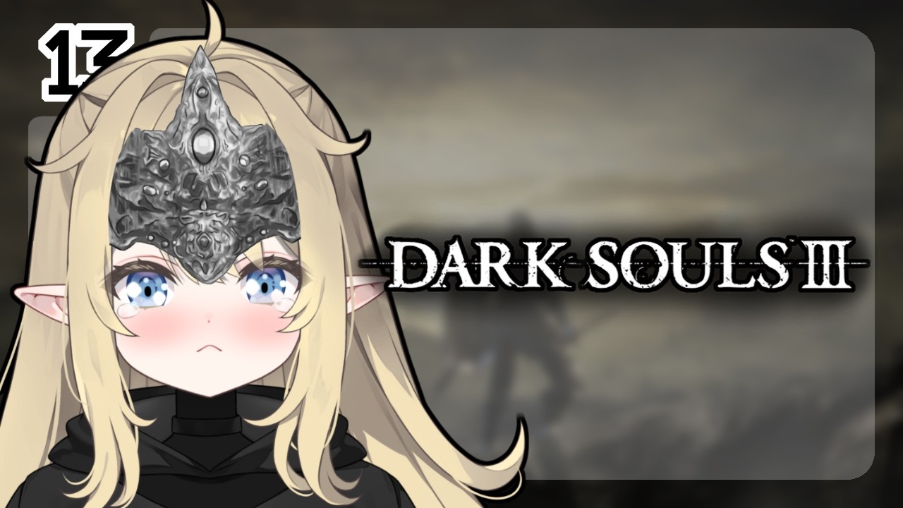 THE FINALE... 💤 BLIND FIRST PLAYTHROUGH 💤 Dark Souls III