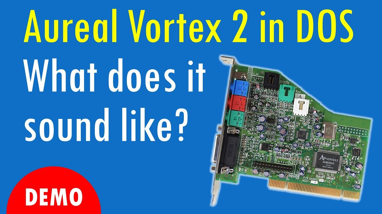 Aureal Vortex 2 playing DOS Games - What does it sound like?