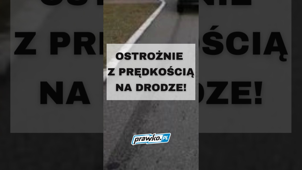 Ostrożnie z prędkością na drodze! - Pytanie egzaminacyjne na prawo jazdy