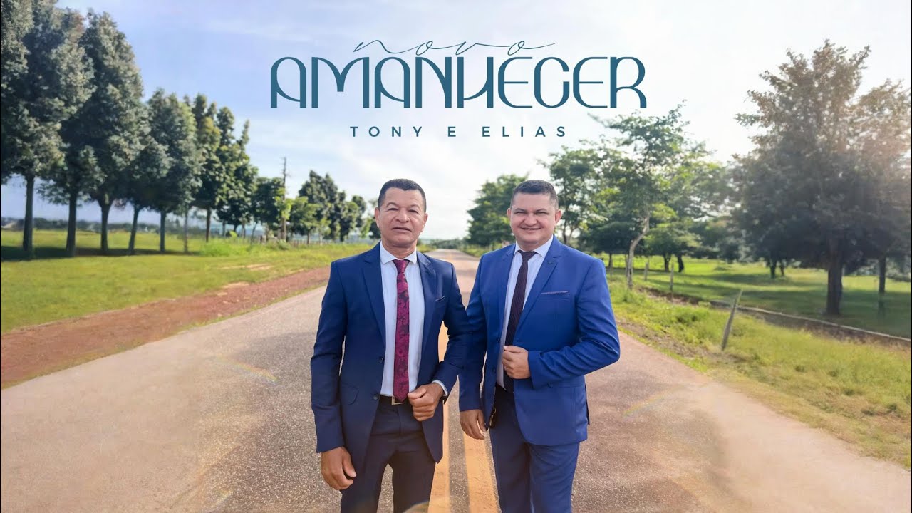 Tony e Elias - Novo Amanhecer (Clipe Oficial)